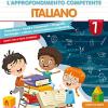 Il Mio Quaderno Di Approfondimento Delle Competenze. Italiano. Per La Scuola Elementare. Vol. 1