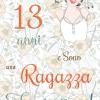 Ho 13 Anni E Sono Una Ragazza Fantastica !: Quaderno Floreale Per Ragazze. Regalo Di Compleanno Per Ragazze Di 13 Anni Per Scrivere E Disegnare Con Una Copertina Con Una Frase D'ispirazione Positiva