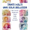 Tanti Volti, Una Sola Bellezza. Dieci Storie Di Giovani Santi Della Porta Accanto. Ediz. Illustrata