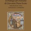 Il Prologo All'ordinatio Di Giovanni Duns Scoto. Introduzione, Testo, Traduzione E Commento