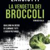 La vendetta dei broccoli