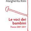 Le Voci Dei Bambini. Poesie 2007-2017