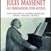 Jules Massenet. Les Tribulations D'un Auteur