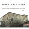 Rose E La Sua Storia. Antichit, Cultura E Gestione Amministrativa Della Giustizia. Vol. 1