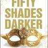 Fifty Shades Darker: The Most Addictive Steamy Romance Series Of All Time From The #1 Sunday Times Bestseller