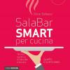 Sala-bar Smart. Tecnica E Pratica Di Sala, Bar E Vendita. Per Il 4 E 5 Anno Degli Ist. Professionali Alberghieri. Con E-book. Con Espansione Online