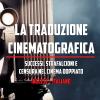 La Traduzione Cinematografica. Successi, Strafalcioni E Censura Nel Cinema Doppiato. Inglese>italiano