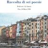 Raccolta Di Sei Poesie. Dedicate A La Spezia