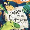 Diario Di Un Dinosauro. Nuova Ediz.