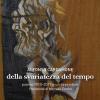 Della Svariatezza Del Tempo (poesie 2015-2017 E Un'appendice)