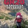 Gr20. La Saggezza Dei Sassi. Camminare Nel Cuore Della Corsica