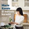 El mtodo kurashi / Kurashi at Home: Cmo organizar tu espacio para crear tu estilo de vida ideal / How to Organize Your Space and Achieve Your Ideal Life