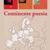Continente Poesia. Antologia Poetica Europea