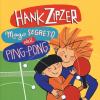 Hank Zipzer mago segreto del ping pong. Vol. 9