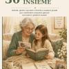 30 Giorni Insieme: Attivit�, Giochi, Racconti E Ricordi A Caratteri Grandi Per Condividere Momenti Speciali Con Nonni E Genitori Anziani