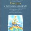 Europa e democrazia industriale. Il coinvolgimento dei lavoratori nell'impresa europea