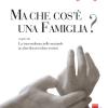 Ma Che Cos'� Una Famiglia?