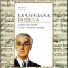 La Chigiana Di Siena. Guido Chigi Saracini E La Sua Accademia Musicale