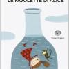 Le Favolette Di Alice. Ediz. Illustrata