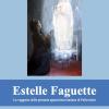 Estelle Faguette. La Veggente Delle Presunte Apparizioni Mariane Di Pellevoisin