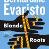 Blonde Roots: From the Booker prize-winning author of Girl, Woman, Other