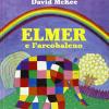 Elmer E L'arcobaleno. Ediz. Illustrata