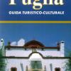 Puglia. Guida Turistico-culturale