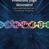 Primordial Yogic Movement. Movement Expression With Evolutionary Perspective