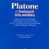 Platone E I Fondamenti Della Metafisica. Saggio Sulla Teoria Dei Principi E Sulle Dottrine Non Scritte Di Platone