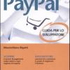 E-commerce Con Paypal. Guida Completa Per Lo Sviluppatore
