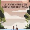 Le Avventure Di Huckleberry Finn Letto Da Pierfrancesco Poggi. Ediz. A Caratteri Grandi. Con Cd-audio