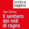 Invito A Leggere il Sentiero Dei Nidi Di Ragno Di Italo Calvino