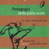 Pedagogia Della Palla Ovale. Un Viaggio Nell'italia Del Rugby