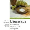 L'eucaristia. In Cammino Verso La Citt Della Gioia