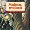 Maloca, Maloca. Una Pediatra In Amazzonia
