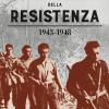 La Grande Storia Della Resistenza (1943-1948). Con Ebook