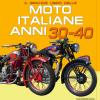 Il Grande Libro Delle Moto Italiane Anni 30-40. Ediz. Illustrata