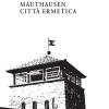 Mauthausen Citt Ermetica