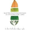 Quattro Piante Raccontano La Vita Rurale Del Lario. La Storia Di Vite, Olivo, Castagno E Gelso