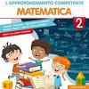 Il Mio Quaderno Di Approfondimento Delle Competenze. Matematica. Per La Scuola Elementare. Vol. 2