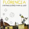 Firenze: Istruzioni Per L'uso. Ediz. Spagnola