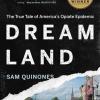 Quinones, Sam - Dreamland : The True Tale Of America'S Opiate Epidemic - Dreamland : The True Tale Of America'S Opiate Epidemic [Edizione: Regno Unito