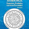 Astrologia Esoterica-evolutiva & I Sette Raggi Cosmici. Elementi Base