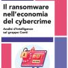 Il Ransomware Nell'economia Del Cybercrime. Analisi D'intelligence Sul Gruppo Conti