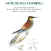 Ornitologia Insubrica. Catalogo Degli Uccelli Delle Province Di Como, Lecco, Sondrio, Varese E Canton Ticino (1843)