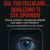 Se Trovi Questo Sul Tuo Cellulare Qualcuno Ti Sta Spiando
