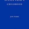 Scenes From A Childhood: Jon Fosse