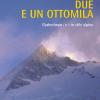 Due E Un Ottomila. Gasherbrum I E Ii In Stile Alpino