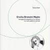 Ersilia Bronzini Majno. Immaginario biografico di un'italiana tra ruolo pubblico e privato