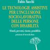 Le Tecnologie Assistive Per L'inclusione Socio-lavorativa Delle Persone Con Disabilit